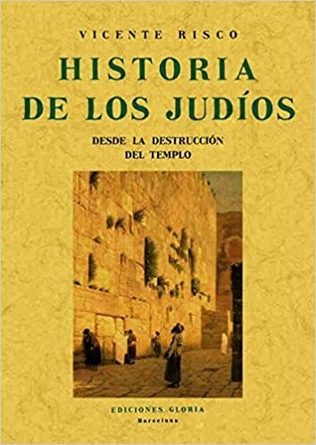Papel HISTORIA DE LOS JUDIOS DESDE LA DESTRUCCION DEL TE