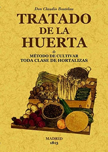 Papel Tratado De La Huerta O Método De Cultivar Toda Clase De Hortalizas