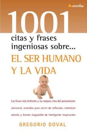 Papel 1001 CITAS Y FRASES INGENIOSAS SOBRE EL SER HUMANO Y LA  VIDA (CARTONE)