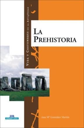  Prehistoria  La Vida Y Costumbres En La Antiguedad