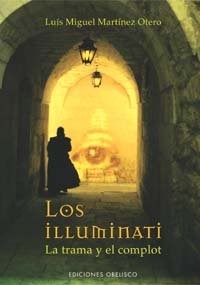 Papel ILLUMINATI LA TRAMA Y EL COMPLOT (COLECCION ESTUDIOS Y DOCUMENTOS) (RUSTICA)