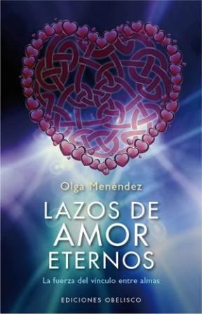 Papel LAZOS DE AMOR ETERNOS LA FUERZA DEL VINCULO ENTRE ALMAS