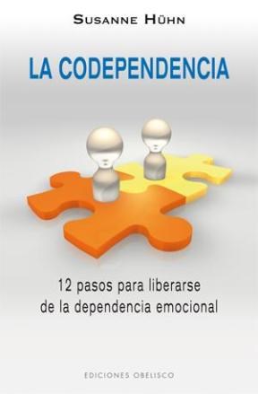 Papel CODEPENDENCIA 12 PASOS PARA LIBERARSE DE LA DEPENDENCIA  EMOCIONAL