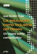 Papel EDUCACION COMO INDUSTRIA DEL DESEO, LA