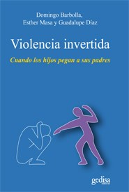 Papel VIOLENCIA INVERTIDA CUANDO LOS HIJOS PEGAN A SUS PADRES (RUSTICA)