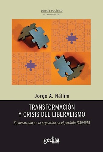 Papel TRANSFORMACION Y CRISIS DEL LIBERALISMO SU DESARROLLO EN LA ARGENTINA EN EL PERIODO 1930-1955