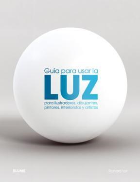 Papel GUIA PARA USAR LA LUZ PARA ILUSTRADORES DIBUJANTES PINTORES INTERIORISTAS Y ARTISTAS