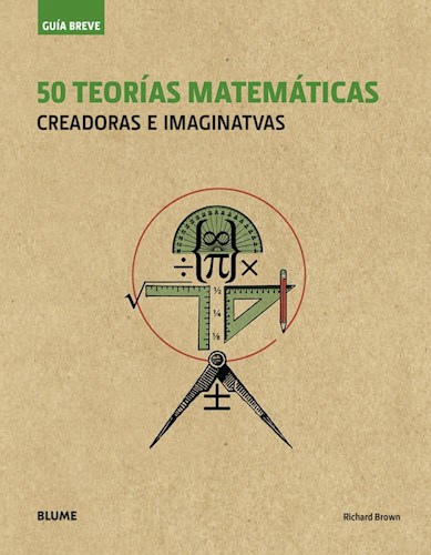 Papel 50 Teorias Matematicas: Creadoras E Imaginativas - Guia Brev