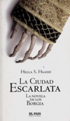  Ciudad Escarlata  La (La Novela De Los Borgia)
