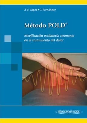 Papel METODO POLD MOVILIZACION OSCILATORIA RESONANTE EN EL TRATAMIENTO DEL DOLOR (RUSTICA)