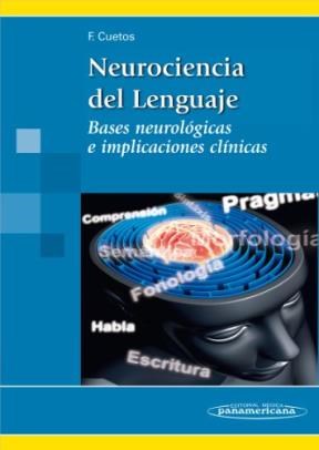 Papel NEUROCIENCIA DEL LENGUAJE BASES NEUROLOGICAS E IMPLICACIONES CLINICAS (RUSTICA)