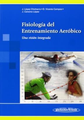 Papel FISIOLOGIA DEL ENTRENAMIENTO AEROBICO UNA VISION INTEGRADA (RUSTICA)