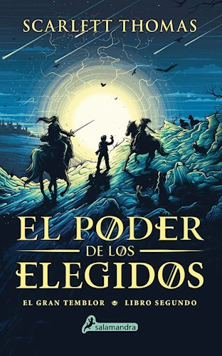 Papel PODER DE LOS ELEGIDOS (EL GRAN TEMBLOR LIBRO SEGUNDO) (COLECCION NARRATIVA JOVEN)