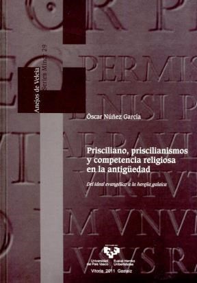 Papel Prisciliano, Priscilianismos Y Competencia Religiosa En La Antigüedad
