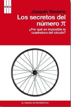 Papel SECRETOS DEL NUMERO PI POR QUE ES IMPOSIBLE LA CUADRATURA DEL CIRCULO (DIVULGACION)