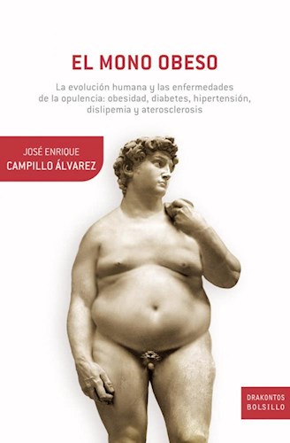 Papel MONO OBESO LA EVOLUCION HUMANA Y LAS ENFERMEDADES DE LA OPULENCIA OBESIDAD DIABETES HIPERTENSION...