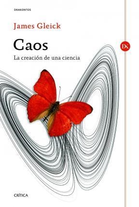 Papel CAOS LA CREACION DE UNA CIENCIA (SERIE DRAKONTOS)