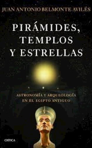 Papel PIRAMIDES TEMPLOS Y ESTRELLAS ASTRONOMIA Y ARQUEOLOGIA EN EL EGIPTO ANTIGUO