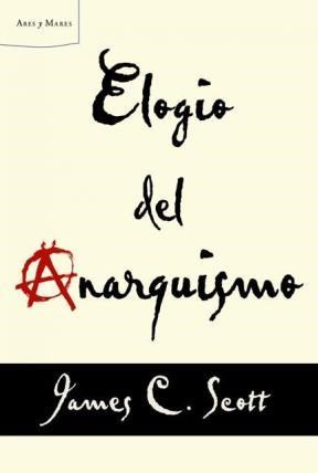 Papel ELOGIO DEL ANARQUISMO (COLECCION LETRAS DE CRITICA)