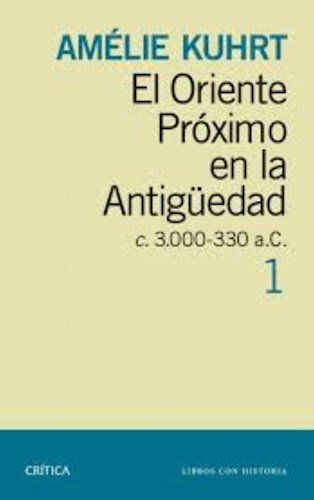 Papel ORIENTE PROXIMO EN LA ANTIGUEDAD C 3000 - 330 AC (TOMO 1) (COLECCION ARQUEOLOGIA)