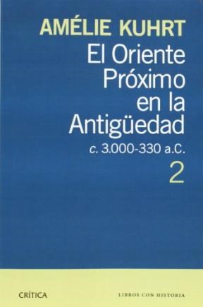 Papel ORIENTE PROXIMO EN LA ANTIGUEDAD C 3000 - 330 AC (TOMO 2) (COLECCION ARQUEOLOGIA)
