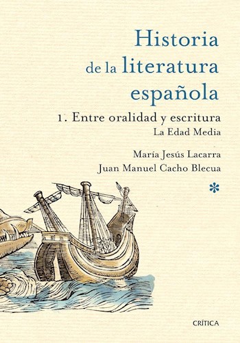 Papel HISTORIA DE LA LITERATURA ESPAÑOLA 1 ENTRE LA ORALIDAD Y ESCRITURA LA EDAD MEDIA