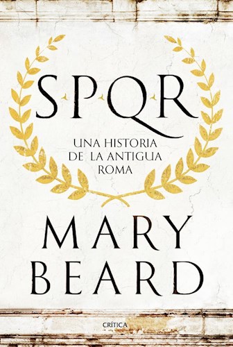 Papel SPQR UNA HISTORIA DE LA ANTIGUA ROMA (CARTONE)