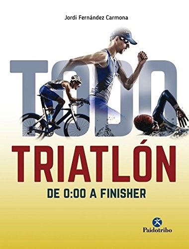Papel TODO TRIATLON DE 0:00 A FINISHER