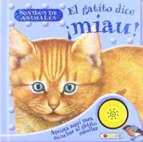 Papel GATITO DICE MIAU (COLECCION SONIDOS DE ANIMALES) (CARTONE)