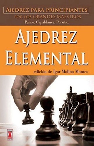 LECCIONES ELEMENTALES DE AJEDREZ: RUDIMENTOS DEL AJEDREZ (Spanish Edition)