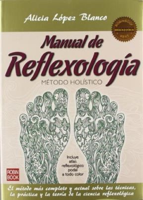 Papel MANUAL DE REFLEXOLOGIA METODO HOLISTICO (INCLUYE ATLAS  REFLEXOLOGICO PODAL A TODO COLOR)