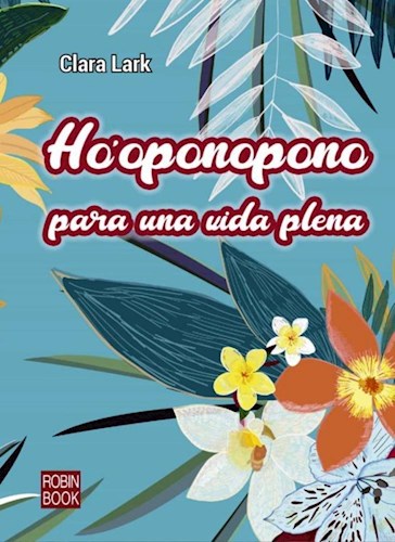 LIBRO HOOPONOPONO PARA UNA VIDA PLENA