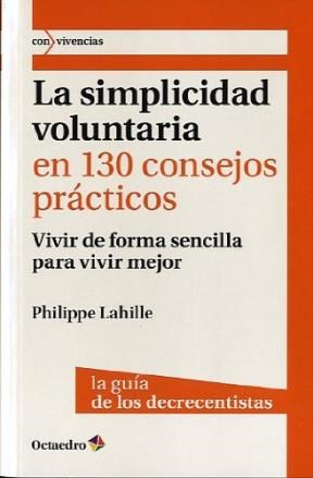 Papel La simplicidad voluntaria en 130 consejos prácticos