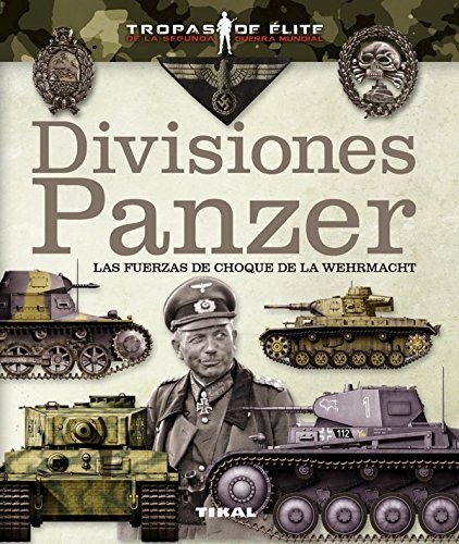 Papel Divisiones Panzer - La Fuerza De Choque De La Wehrmacht