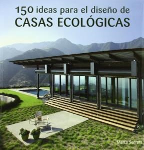 Papel 150 IDEAS PARA EL DISEÑO DE CASAS ECOLOGICAS (CARTONE)
