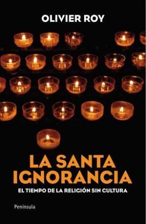 Papel SANTA IGNORANCIA EL TIEMPO DE LA RELIGION SIN CULTURA