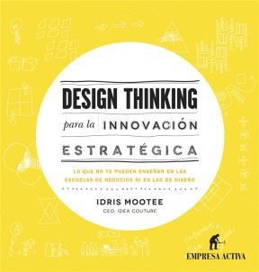  Design Thinking Para La Innovación Estratégica