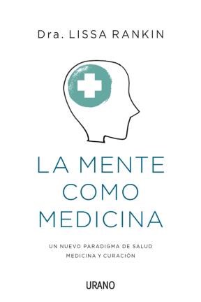  La Mente Como Medicina