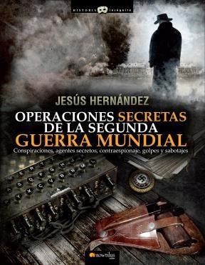  Operaciones Secretas De La Segunda Guerra Mundial