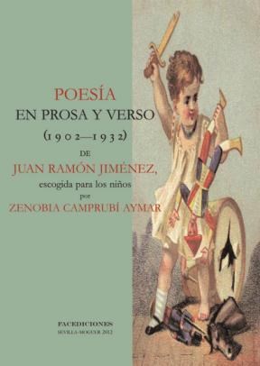  Poesía En Prosa Y Verso (1902-1932) De Juan Ramón Jiménez  Escogida Para Los Niños Por Zenobia Camprubí Aymar