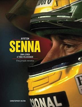 Papel AYRTON SENNA UMA LENDA A TODA VELOCIDADE UMA JORNADA IN  TERAYIVA (CARTONE)