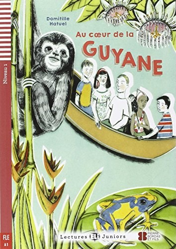 Papel Au Coeur De La Guyane (Fle A1)