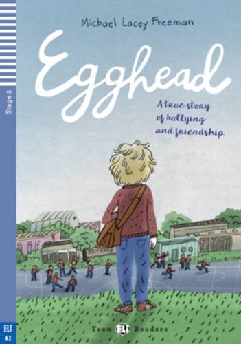 Papel EGGHEAD A TRUE STORY OF BULLYING AND FRIENDSHIP (TEEN ELI READERS) (STAGE 2) (WITH CD) (RUSTICA)