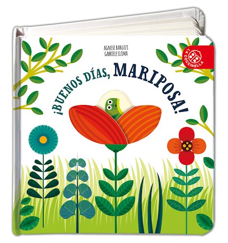 Papel BUENOS DIAS MARIPOSA (COLECCION PEQUEÑAS HISTORIAS DE LA NATURALEZA) (ILUSTRADO) (CARTONE)