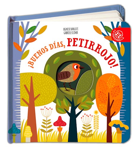 Papel BUENOS DIAS PETIRROJO (COLECCION PEQUEÑAS HISTORIAS DE LA NATURALEZA) (ILUSTRADO) (CARTONE)