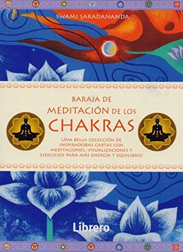 Papel BARAJA DE MEDITACION DE LOS CHAKRAS (CONTIENE 52 CARTAS DE MEDITACION Y UN SOPORTE) (RUSTICA)