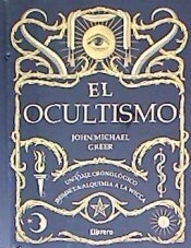 Papel OCULTISMO UN VIAJE CRONOLOGICO DESDE LA ALQUIMIA A LA WICCA (CARTONE)
