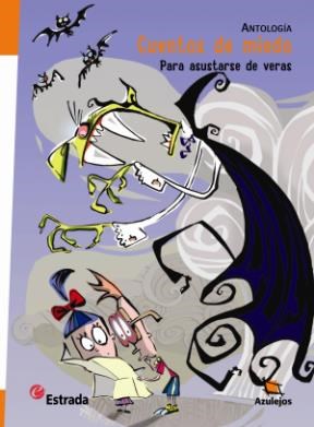 CUENTOS DE MIEDO PARA ASUSTARSE DE VERAS (COLECCION AZULEJOS) por