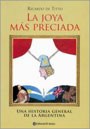 Papel JOYA MAS PRECIADA UNA HISTORIA GENERAL DE LA ARGENTINA