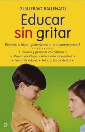 Papel EDUCAR SIN GRITAR PADRES E HIJOS CONVIVENCIA O SUPERVIVENCIA